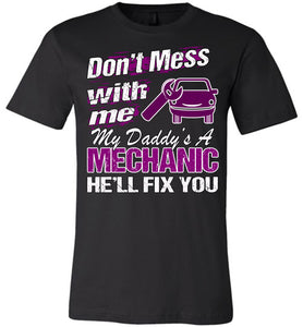 My Daddy's A Mechanic He'll Fix You Mechanic Kids T Shirt adult and youth black