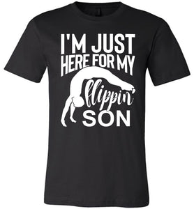 I'm Just Here For My Flippin' Son Gymnastics Shirts For Parents black
