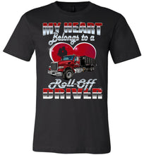 Load image into Gallery viewer, My Heart Belongs To A Roll-Off Driver Wife T-shirt black