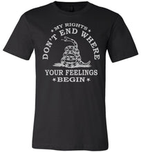 Load image into Gallery viewer, My Rights Don't End Where Your Feelings Begin T shirt black