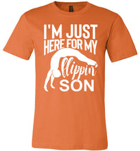 Load image into Gallery viewer, I'm Just Here For My Flippin' Son Gymnastics Shirts For Parents orange