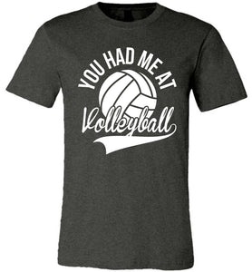You Had Me At Volleyball Shirts dark gray heather
