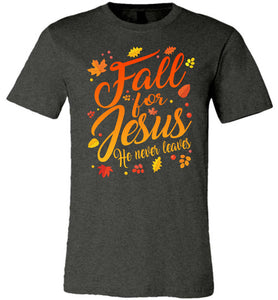 Fall For Jesus Christian Fall Shirts dark heather