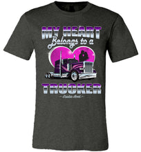 Load image into Gallery viewer, My Heart Belongs To A Trucker Wife Shirt front print dark gray heather