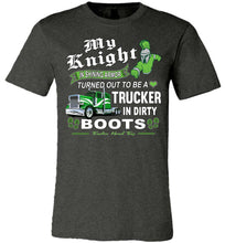 Load image into Gallery viewer, My Knight And Shining Armor Trucker's Wife Or Girlfriend T-Shirt dark heather gray
