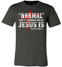 Load image into Gallery viewer, Normal Isn't Coming Back Jesus Is Christian Quote Tee dark gray heather