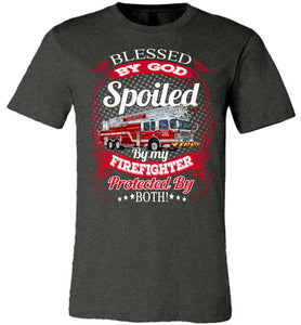 Blessed By God Spoiled By My Firefighter Girlfriend Wife T-Shirt dk heather