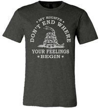 Load image into Gallery viewer, My Rights Don't End Where Your Feelings Begin T shirt dark heather