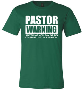 Pastor Warning Funny Pastor Shirts green