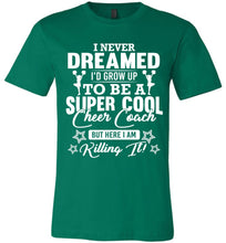 Load image into Gallery viewer, Super Cool Cheer Coach Shirts, Cheer Coach Gifts, Funny Cheer Coach Shirts kelly green