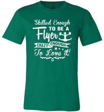Load image into Gallery viewer, Crazy Enough To Love It! Cheer Flyer T Shirt adult & youth  green