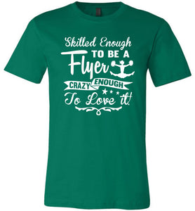 Crazy Enough To Love It! Cheer Flyer T Shirt adult & youth  green