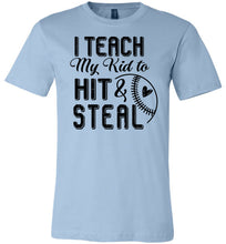 Load image into Gallery viewer, I Teach My Kid To Hit & Steal Baseball Parent Shirt light blue