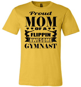 Proud Mom Of A Flippin Awesome Gymnast Gymnastic Mom Shirts yellow