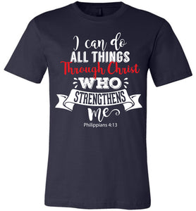 I Can Do All Things Through Christ Bible Verse Shirts navy