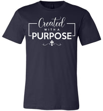 Load image into Gallery viewer, Created With A Purpose Christian Quotes Shirts navy