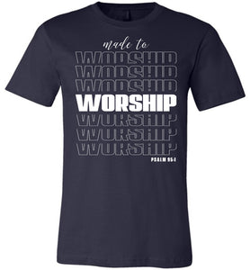 Made To Worship Psalm 95:1 Christian Shirts navy