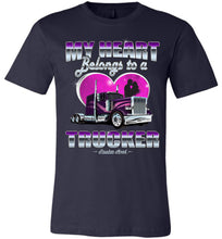 Load image into Gallery viewer, My Heart Belongs To A Trucker Wife Shirt front print navy