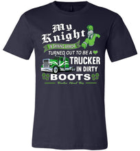 Load image into Gallery viewer, My Knight And Shining Armor Trucker's Wife Or Girlfriend T-Shirt navy