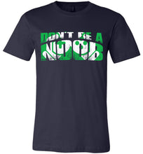 Load image into Gallery viewer, Don't Be A Noob Gamer Shirts For Guys & Girls canvas navy