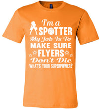 Load image into Gallery viewer, I'm A Spotter What's Your Superpower Cheer Backspot Shirts orange