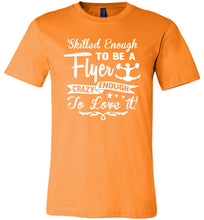 Load image into Gallery viewer, Crazy Enough To Love It! Cheer Flyer T Shirt adult & youth orange
