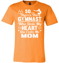 Load image into Gallery viewer, Gymnast Stole My Heart Calls Me Mom Gymnastics Mom Shirts orange