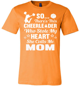 Cheerleader Who Stole My Heart She Calls Me Mom Cheer Mom Shirts orange