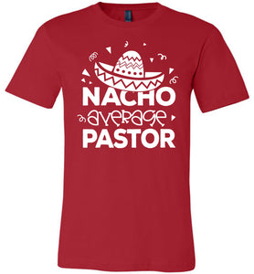 Nacho Average Pastor Funny Pastor Shirt red