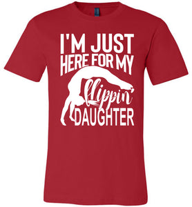 I'm Just Here For My Flippin' Daughter Gymnastics Shirts For Parents red