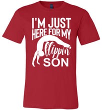 Load image into Gallery viewer, I'm Just Here For My Flippin' Son Gymnastics Shirts For Parents red
