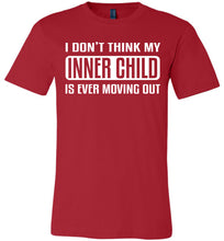 Load image into Gallery viewer, I Don't Think My Inner Child Is Ever Moving Out Funny Quote Tee red