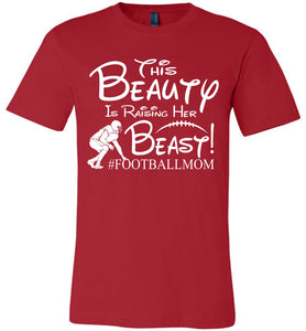 This Beauty Is Raising Her Beast Football Mom Shirts red