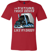 Load image into Gallery viewer, Future Truck Driver Like My Daddy Trucker Kids Shirts adult and youth red