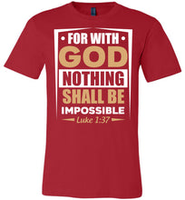 Load image into Gallery viewer, For With God Nothing Shall Be Impossible Luke 1:37 Christian Bible Verses T-Shirts red