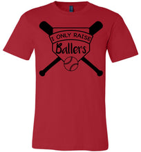 Load image into Gallery viewer, I Only Raise Ballers Baseball Parent Shirt red