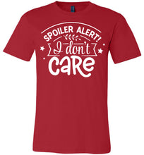 Load image into Gallery viewer, Spoiler Alert I Don't Care Sarcastic Shirts red