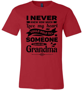 I Never Knew How Much My Heart Could Hold Grandma shirts red