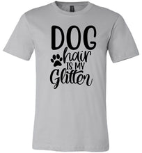 Load image into Gallery viewer, Dog Hair Is My Glitter Funny Dog Shirts silver