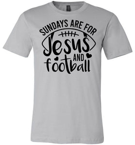 Sundays Are For Jesus And Christian Football Shirts silver