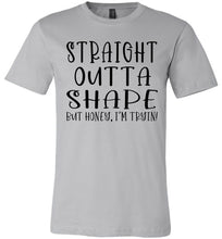 Load image into Gallery viewer, Straight Outta Shape But Honey, I'm Tryin! Funny Quote Tee silver