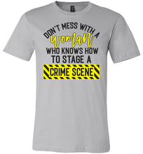 Load image into Gallery viewer, Don't Mess With A Women Who Knows How To Stage A Crime Scene Funny Quote Tee silver