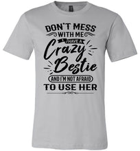 Load image into Gallery viewer, Crazy Bestie Crazy Best Friend Shirts silver