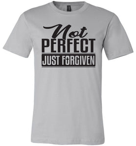 Not Perfect Just Forgiven Christian Quote Tee silver