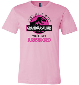 Don't Mess With Grandmasaurus T-shirt pink