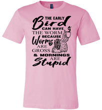 Load image into Gallery viewer, The Early Bird Can Keep The Worm Funny Morning Shirts pink