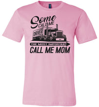 Load image into Gallery viewer, The Most Important Call Me Mom Lady Trucker Shirts pink