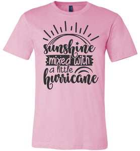 Sunshine Mixed With A Little Hurricane Sassy T Shirts pink