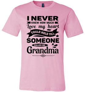 I Never Knew How Much My Heart Could Hold Grandma shirts pink