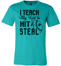 Load image into Gallery viewer, I Teach My Kid To Hit & Steal Baseball Parent Shirt teal